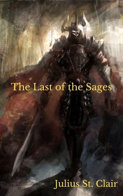 The Last of the Sages (Sage Saga, #1) (eBook, ePUB) - Clair, Julius St.