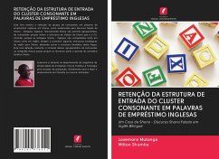 Cover RETENÇÃO DA ESTRUTURA DE ENTRADA DO CLUSTER CONSONANTE EM PALAVRAS DE EMPRÉSTIMO INGLESAS