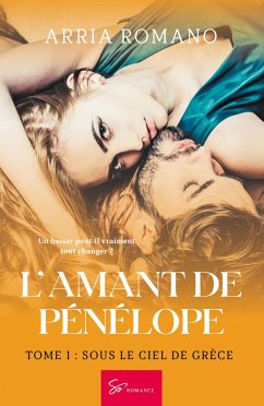 L'Amant de Pénélope - Tome 1 - Arria Romano