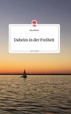 Daheim in der Freiheit. Life is a Story - story.one