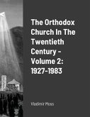 The Orthodox Church In The Twentieth Century - Volume 2