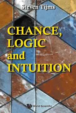 CHANCE, LOGIC AND INTUITION - Steven Tijms