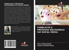 PUBBLICITÀ E PROCESSO DECISIONALE SUI SOCIAL MEDIA - Ilkhanizadeh, Shiva;Bulya, Iveren Carmella