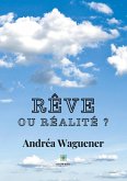 Rêve ou réalité ?