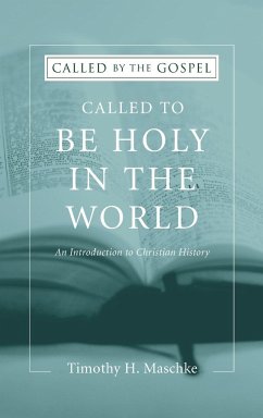 Called to be Holy in the World - Maschke, Timothy H.
