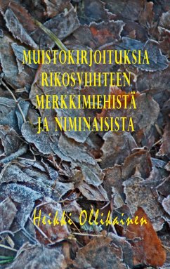 Muistokirjoituksia rikosviihteen merkkimiehistä ja niminaisista - Ollikainen, Heikki