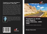 Trasporto su strada nella Nigeria sudoccidentale, 1900-1960