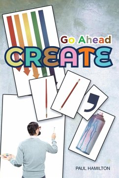 Go Ahead Create - Hamilton, Paul