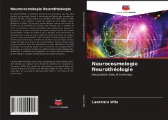 Neurocosmologie Neurothéologie - Wile, Lawrence