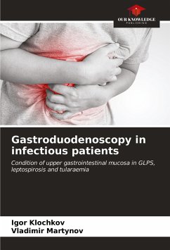 Gastroduodenoscopy in infectious patients - Klochkov, Igor;Martynov, Vladimir