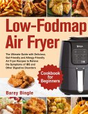 Low-Fodmap Air Fryer Cookbook for Beginners