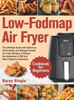 Low-Fodmap Air Fryer Cookbook for Beginners - Bingle, Barey