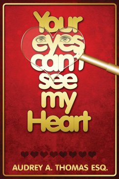 Your Eyes Can't See My Heart - Thomas ESQ., Audrey