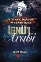 Cover Ibnül Arabi - Yildizlarin, Harflerin ve Sirlarin Üstadi