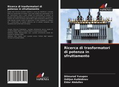 Ricerca di trasformatori di potenza in sfruttamento - Yusupov, Dilmurod;Kutbidinov, Odiljon;Abdullev, Eldor