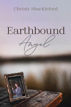 Earthbound Angel (eBook, ePUB) - Shackleford, Christy