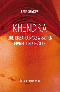 Khendra - Eine Erzählung zwischen Himmel und Hölle (eBook, ePUB) - Snyder, Pete