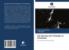 Die Sprache der Polizisten in Simbabwe - Kufakunesu, Patson;Mutonga, L.