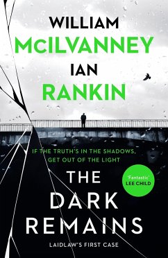 The Dark Remains - McIlvanney, William;Rankin, Ian