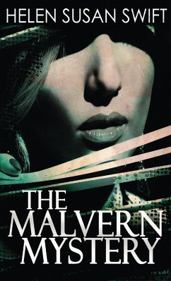 The Malvern Mystery - Swift, Helen Susan