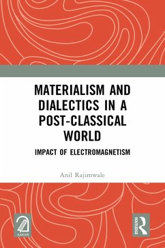 Materialism and Dialectics in a Post-classical World (eBook, ePUB) - Rajimwale, Anil