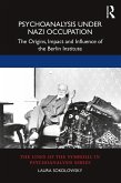 Psychoanalysis Under Nazi Occupation (eBook, PDF)