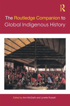 The Routledge Companion to Global Indigenous History (eBook, ePUB)