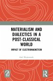 Materialism and Dialectics in a Post-classical World (eBook, PDF)