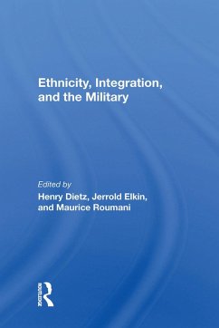 Ethnicity, Integration And The Military (eBook, PDF) - Dietz, Henry