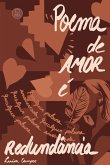 Poema de amor é redundância (eBook, ePUB)