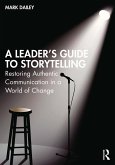 A Leader's Guide to Storytelling (eBook, ePUB)