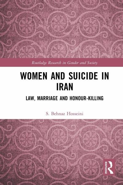 Women and Suicide in Iran (eBook, ePUB) Women and Suicide in Iran (eBook, ePUB)