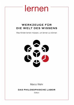 Werkzeuge für die Welt des Wissens. Was Kinder lernen müssen, um lernen zu können (eBook, ePUB)