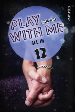 Play with me 12: All in (eBook, ePUB) - Will, Julia
