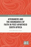 Afrikaners and the Boundaries of Faith in Post-Apartheid South Africa (eBook, PDF)