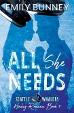 All She Needs (Seattle Whalers Hockey Romance, #4) (eBook, ePUB)