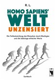 Homo sapiens' Welt - Unzensiert (eBook, ePUB)