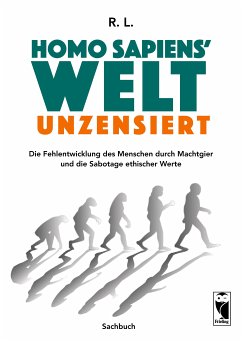 Homo sapiens' Welt - Unzensiert (eBook, ePUB)