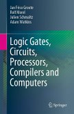 Logic Gates, Circuits, Processors, Compilers and Computers (eBook, PDF)