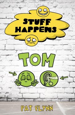 Stuff Happens: Tom (eBook, ePUB) - Flynn, Pat