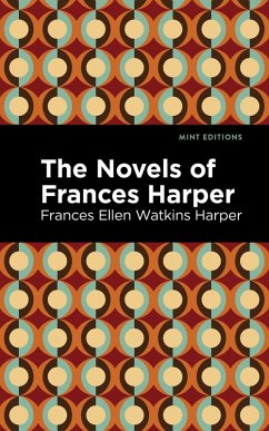 The Novels of Frances Harper (eBook, ePUB) - Harper, Frances Ellen Watkins