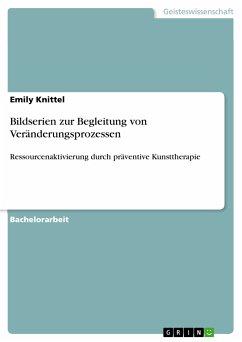 Bildserien zur Begleitung von Veränderungsprozessen (eBook, PDF) - Knittel, Emily