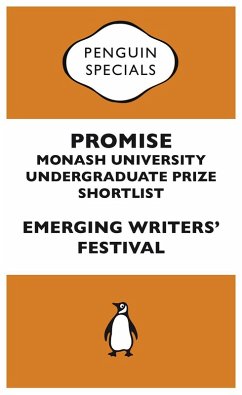 Promise: Monash University Undergraduate Prize Shortlist (eBook, ePUB) - Festival, Emerging Writers