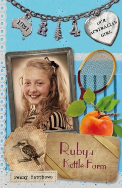 Our Australian Girl: Ruby of Kettle Farm (Book 4) (eBook, ePUB) - Matthews, Penny