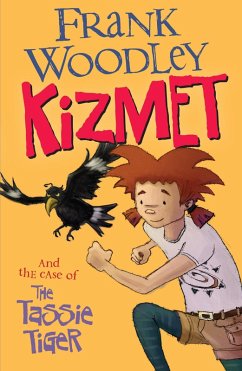 Kizmet and the Case of the Tassie Tiger (eBook, ePUB) - Woodley, Frank
