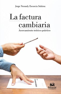 La factura cambiaria (eBook, ePUB) - Escorcia Subiroz, Jorge Nerandy