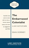 The Embarrassed Colonialist: A Lowy Institute Paper: Penguin Special (eBook, ePUB)