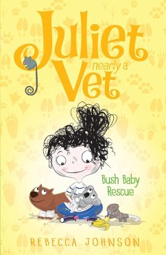 Cover Bush Baby Rescue: Juliet, Nearly a Vet (Book 4) (eBook, ePUB)