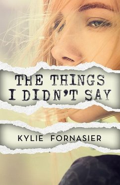 The Things I Didn't Say (eBook, ePUB) - Fornasier, Kylie
