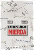 Extrapolando mierda (eBook, ePUB)